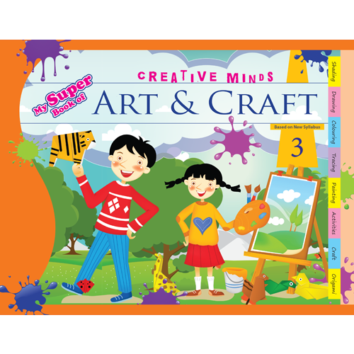 Creative Minds - 3 (A Book of Art & Craft)